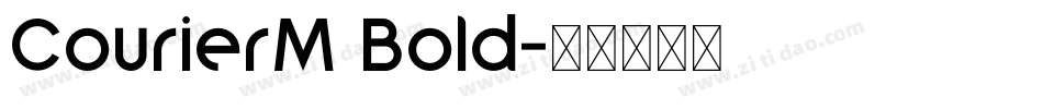 CourierM Bold字体转换